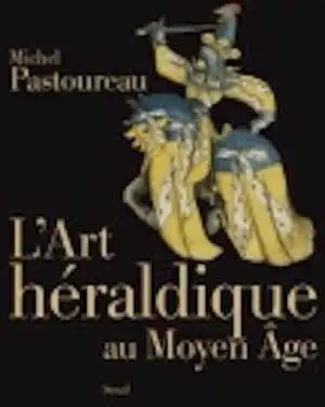 L'Art héraldique au Moyen Age, 2018, 237 p.