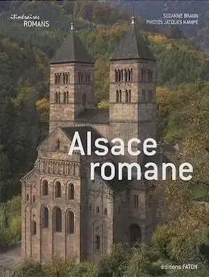 L'Alsace romane, 2010, 476 p., plus de 420 ill.