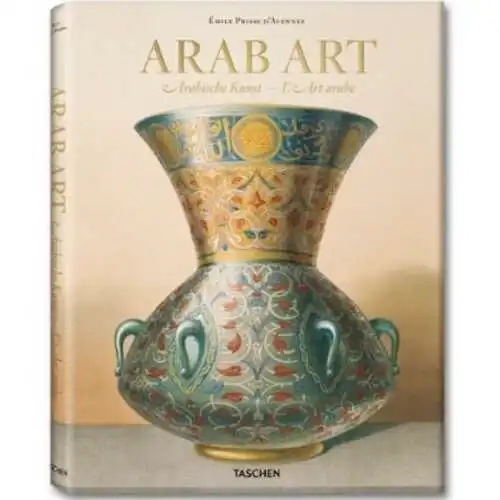 PRISSE D'AVENNES E. - Arab Art - Arabische Kunst - L'Art arabe, 2010, 416 p.