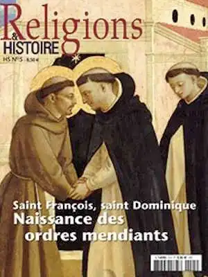 n°5. Avril 2011. Saint François, saint Dominique. Naissance des ordres mendiants.