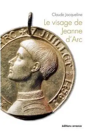 Le visage de Jeanne d'Arc, 2012, 120 p.