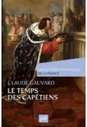 Le temps des Capétiens (Xe-XIVe siècle), 2013, 200 p.