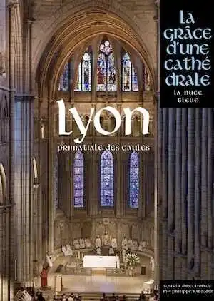 Lyon, primatiale des Gaules, (coll. La grâce d'une cathédrale), 2011, 512 p.