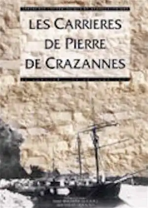 Les carrières de pierre de Crazannes. Approches archéologique et ethnographique, 1995, réédition 2011, 104 p.