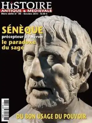 n°36. Octobre 2013. Sénèque, précepteur de Néron, le paradoxe du sage.