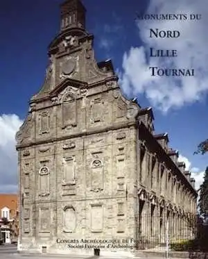 Monuments du Nord, Lille, Tournai, (Congrès 2011), 2013, 276 p.