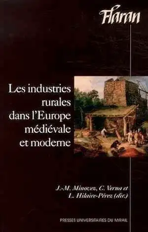 Les industries rurales dans l'Europe médiévale et moderne, (Flaran 33), 2013, 312 p.