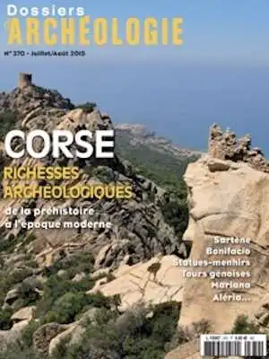 n°370. Juillet-Août 2015. Corse, richesses archéologiques de la préhistoire à l'époque moderne.