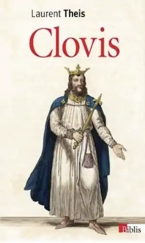 Clovis, de l'histoire au mythe, 2015, 232 p. Poche