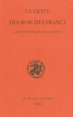 La Geste des rois des Francs. Liber Historiae Francorum, 2015, 288 p. Texte latin édité par B. Krusch. Trad. et comm. de S. Lebecq.