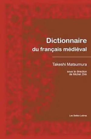 Dictionnaire du français médiéval, 2015, 3520 p.