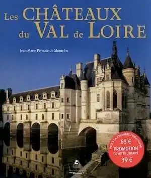 Les châteaux du Val de Loire, 2016, 360 p.