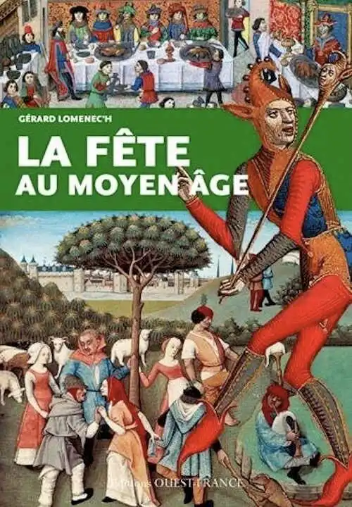 La fête au Moyen Age, 2015, 128 p.