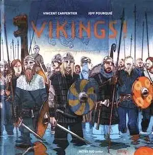 Vikings !, 2016, 76 p. Livre Jeunesse