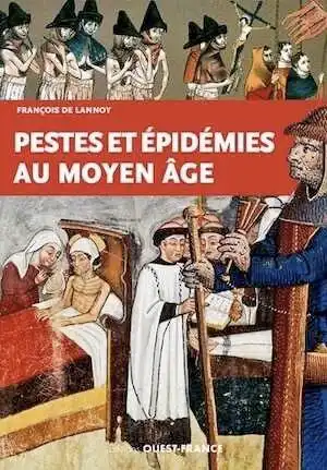 ÉPUISÉ - Pestes et épidémies au Moyen Age, 2016, 128 p.