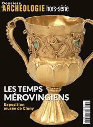 n°31, octobre 2016. Les temps mérovingiens. Exposition musée de Cluny.