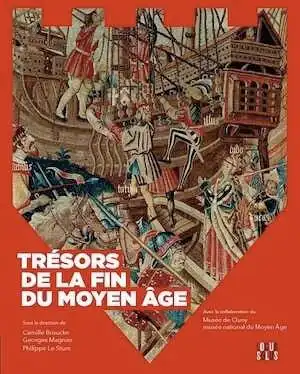 Trésors de la fin du Moyen Age, 2017, 128 p.