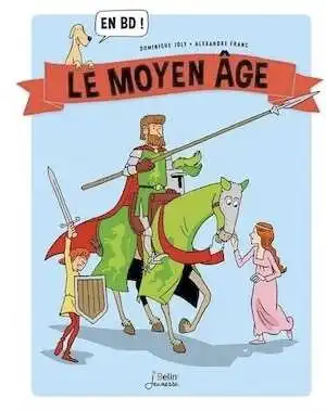 Suis-moi... au Moyen Âge !, 2017, 80 p. Bande dessinée Jeunesse