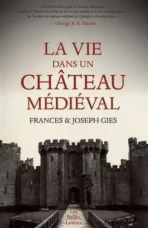 La vie dans un château médiéval, 2017, 288 p.