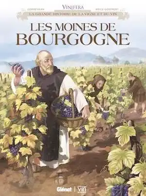 Les Moines de Bourgogne, (Coll. Vinifera), 2018, 56 p. BANDE DESSINÉE