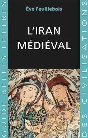 L'Iran médiéval, 2018, 302 p.