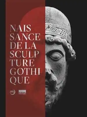 ÉPUISÉ - La naissance de la sculpture gothique. Saint-Denis, Paris, Chartres 1135-1150, 2018, 272 p.