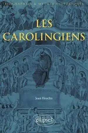 Les Carolingiens, 2018, 672 p.