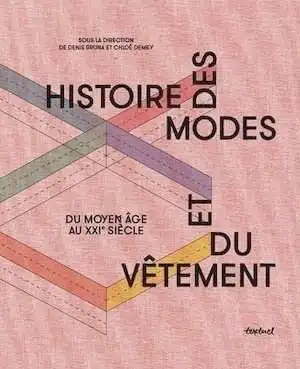 Histoire des modes et du vêtement, du Moyen Age à nos jours, 2018, 552 p.