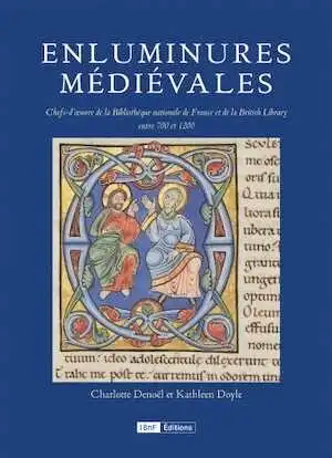 Enluminures médiévales. Chefs-d'œuvre de la Bibliothèque nationale de France et de la British Library, 2018, 160 p., 100 ill.