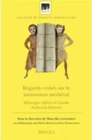 Regards croisés sur le monument médiéval. Mélanges offerts à Claude Andrault-Schmitt, 2018, 522 p.