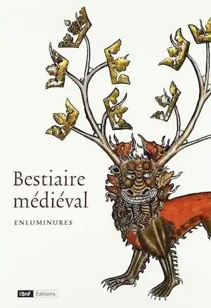 Bestiaire médiéval. Enluminures, 2019, 238 p.