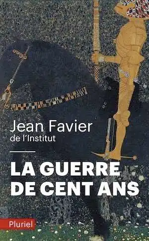 La guerre de Cent Ans, 2018, 672 p.