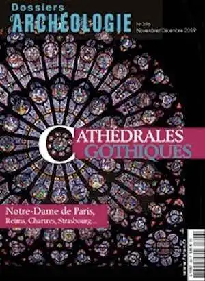 n°396, Novembre-Décembre 2019. Cathédrales gothiques. Notre-Dame de Paris, Reims, Chartres, Strasbourg...