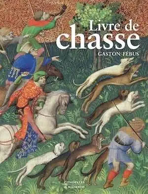 Livre de chasse de Gaston Fébus, 2019, 200 p. par Y. Christe, F. Avril et W. M. Voelke