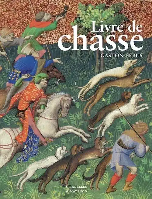 Livre de chasse de Gaston Fébus, 2019, 200 p. par Y. Christe, F. Avril et W. M. Voelke