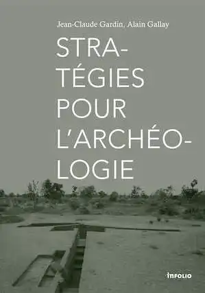 ÉPUISÉ - Stratégies pour l'archéologie, 2020, 256 p.