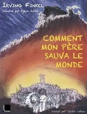 Comment mon père sauva le monde, 2021, 132 p. Livre Jeunesse à partir de 9 ans.