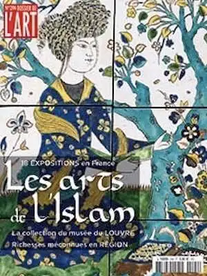 n°294, Décembre 2021 - Janvier 2022. Les arts de L'Islam