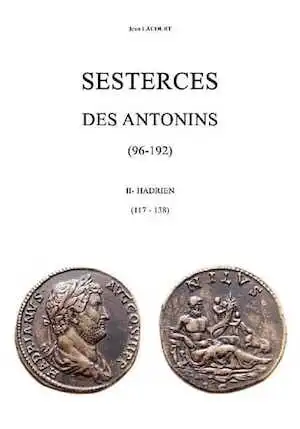 Sesterces des Antonins (96-192). II. Hadrien (117-138), 2022, 372 p.