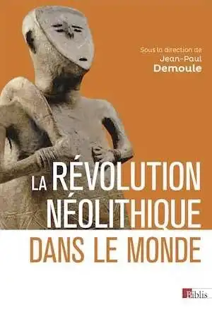 La révolution néolithique dans le monde, 2023, 504 p.