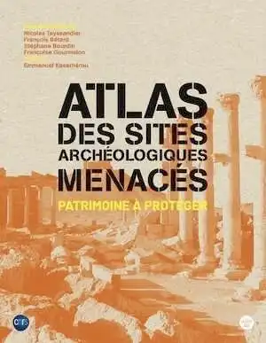 Atlas des sites archéologiques menacés. Patrimoine à protéger, 2023, 176 p.