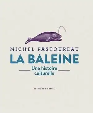 La Baleine. Une histoire culturelle, 2023, 260 p.