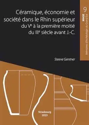 Céramique, économie et société dans le Rhin supérieur du Ve à la première moitié du IIIe siècle avant J.-C., (MAGE 9), 2024, 496 p.