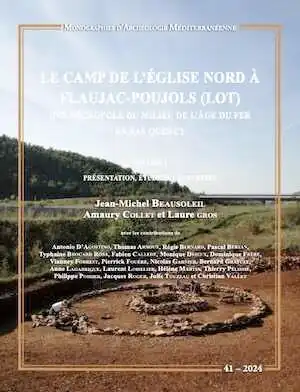 Le camp de l'église nord à Flaujac-Poujols (Lot). Une nécropole du milieu de l'âge du Fer en Bas Quercy, (MAM 41), 2024, 2 volumes