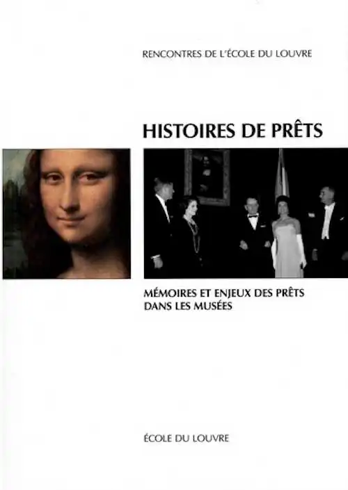 Histoires de prêts. Mémoires et enjeux des prêts dans les musées, 2024, 288 p.