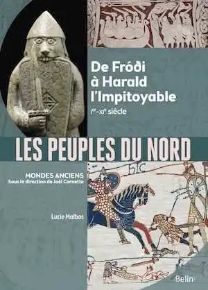 Les peuples du Nord. De Fróði à Harald l'Impitoyable (Ier-XIe siècle), 2024, 636 p.