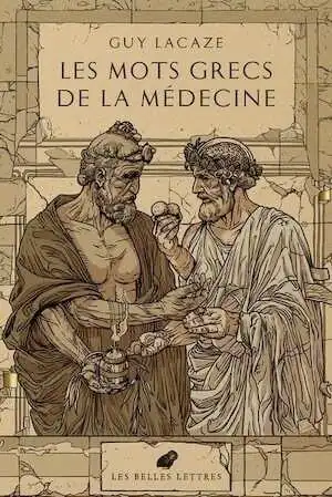 Les mots grecs de la médecine, 2024, 320 p.