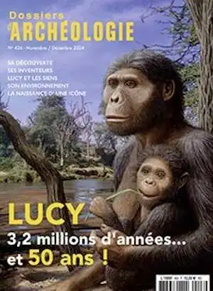 n° 426, Novembre-Décembre 2024. Lucy, 3,2 millions d'années... et 50 ans !