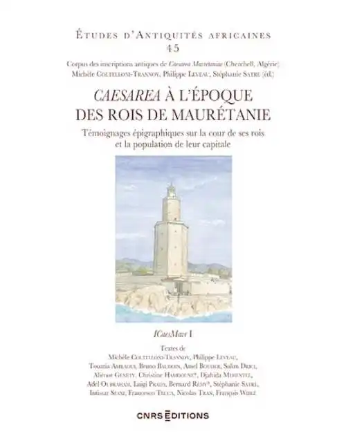 Caesarea à l'époque des Rois de Maurétanie. Témoignages épigraphiques sur la cour de ses rois et la population de leur capitale, 2024, 388 p.