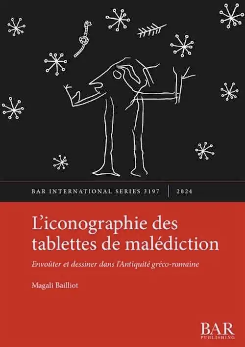 L'iconographie des tablettes de malédiction. Envoûter et dessiner dans l'Antiquité gréco-romaine, (BAR S3197), 2024, 139 p.